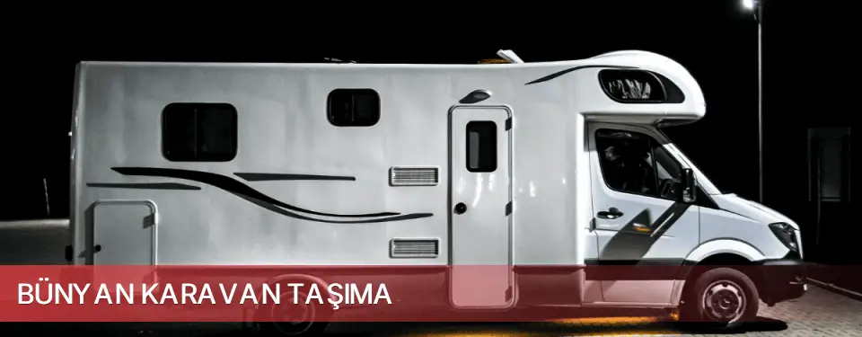 Bünyan İlçemi Karavan Taşıma