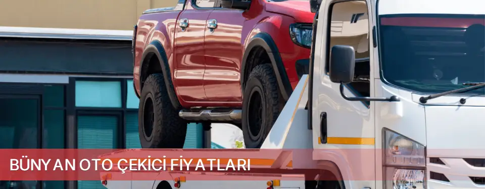Bünyan İlçemi Oto Çekici Fiyatları